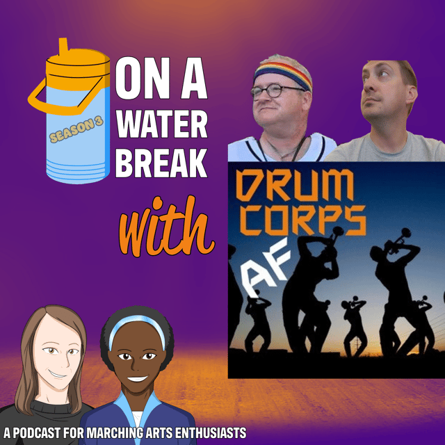 On A Water Break with Drum Corps AF Hosts: Sage Lee & Brandon Worf image