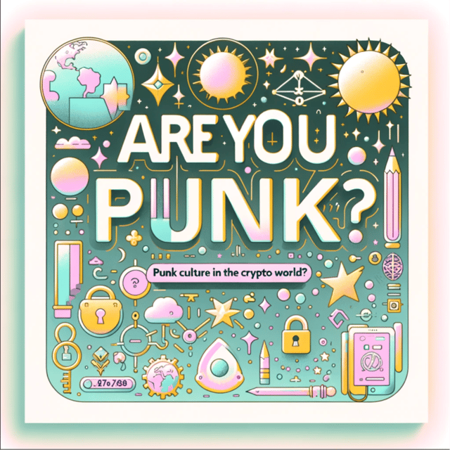 你朋克了吗？加密与朋克文化 🔒🌞🌕🌏✨+Σ image