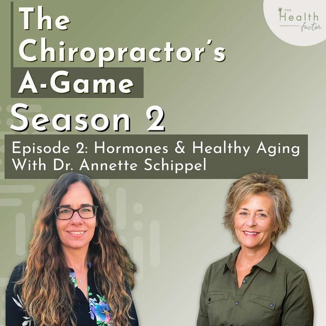 S2 : EP 2 - Hormones & Healthy Aging with Dr. Annette Schippel image