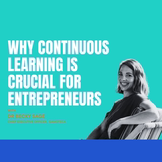Why Continuous Learning is Crucial to Entrepreneurs image