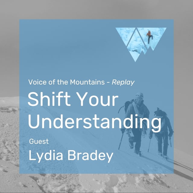 Voice of the Mountains: Shift Your Understanding with Lydia Bradey (Replay) image