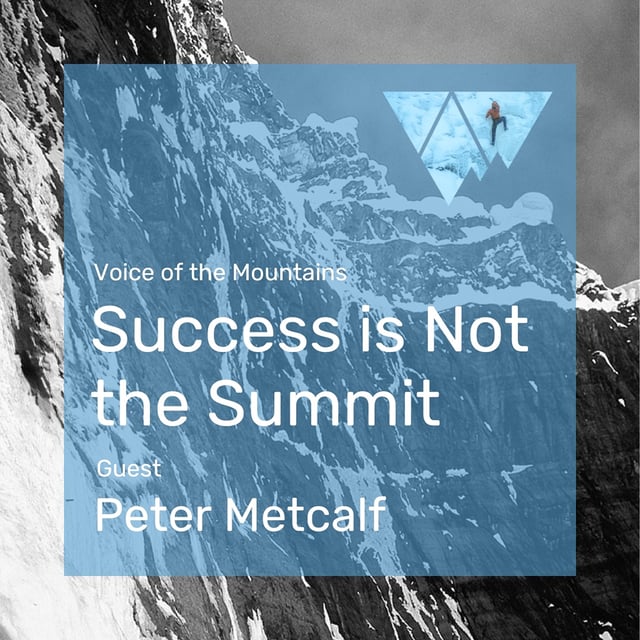 Voice of the Mountains: Success is Not the Summit with Peter Metcalf image