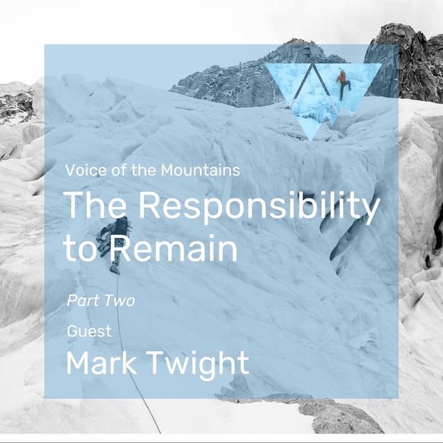 Voice of the Mountains: The Responsibility to Remain with Mark Twight (part two) image