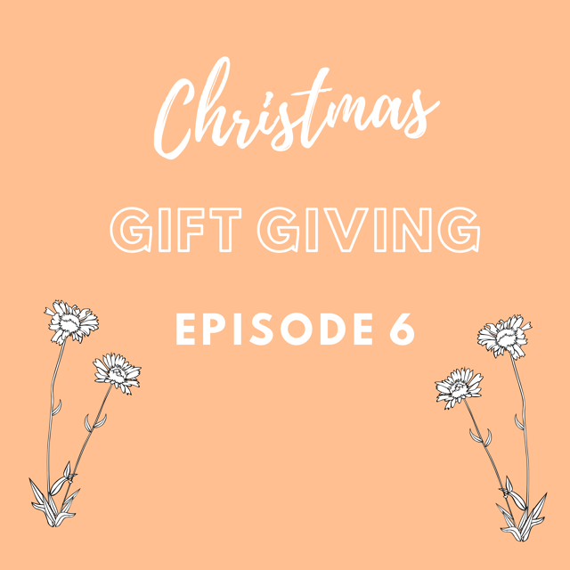 Episode Six: Christmas Gift Giving image