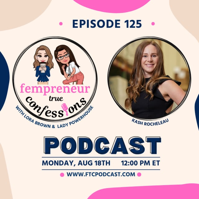 EP 125: Finding Mentors, Releasing Judgment And Empowering Yourself To Be Seen And Heard With Kash Rocheleau image