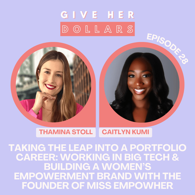 Taking the Leap into a Portfolio Career: Working in Big Tech & Building a Women’s Empowerment Brand with the Founder of Miss EmpowHer image