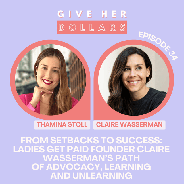 From Setbacks to Success: Ladies Get Paid Founder Claire Wasserman’s Path of Advocacy, Learning And Unlearning image