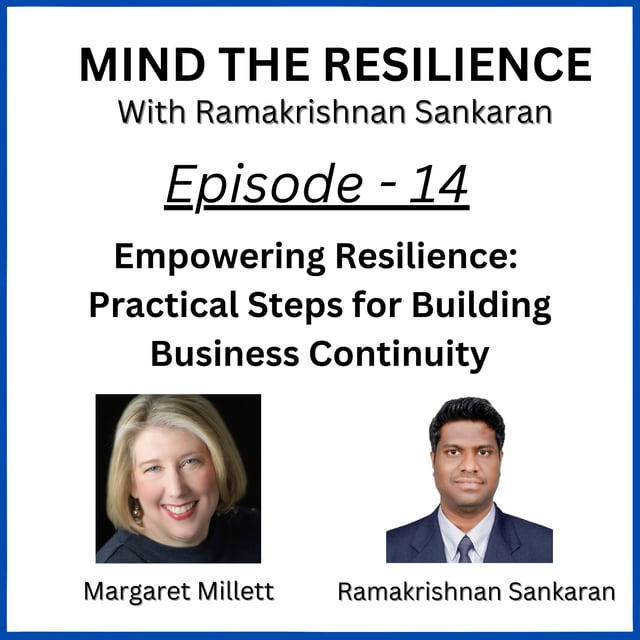 Episode 14 - Empowering Resilience: Practical Steps for Building Business Continuity (With Margaret Millett) image