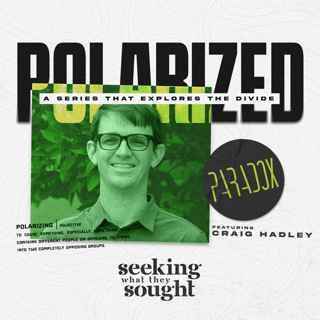POLARIZED | Craig Hadley from Paradox Church image