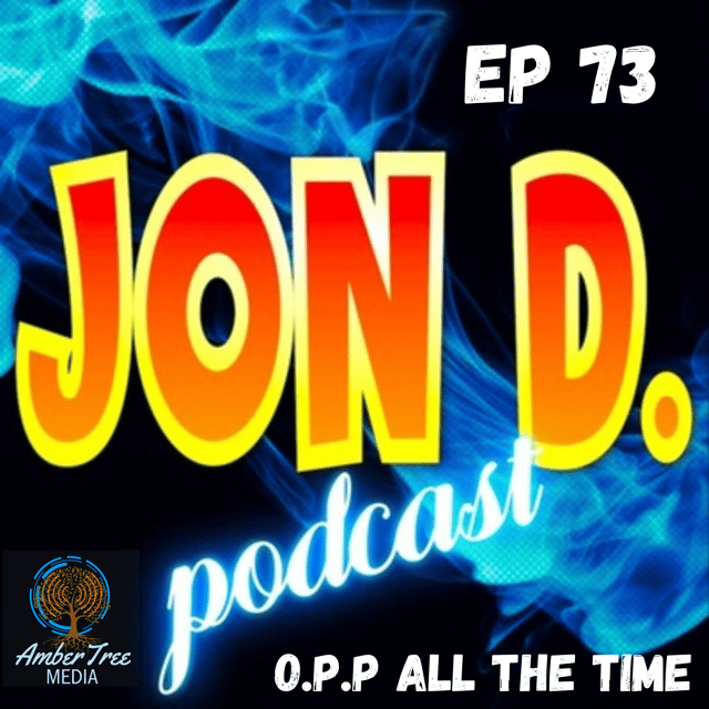 Ep 73 - O.P.P All The Time  image