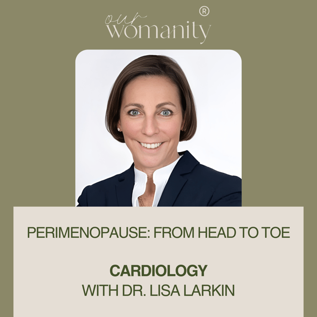 14. Perimenopause: Cardiology with Dr. Lisa Larkin image