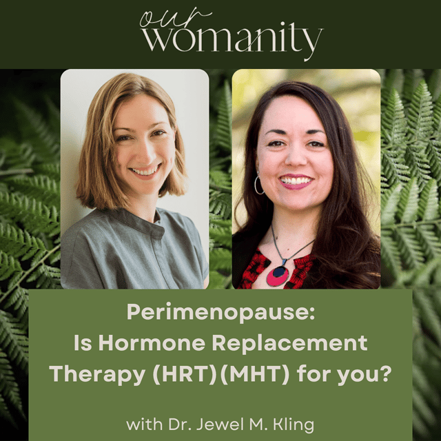 4. Perimenopause: Is Hormone Replacement Therapy (HRT) (MHT) for you? with Dr. Jewel M. Kling image
