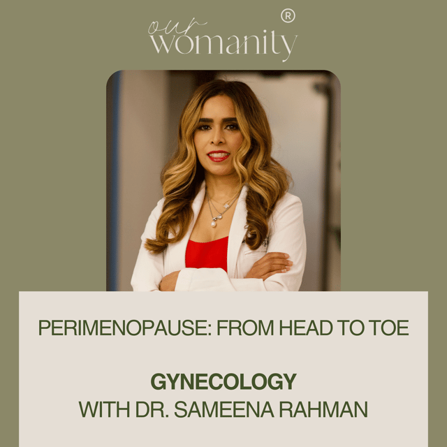 9. Perimenopause: Gynecology with Dr. Sameena Rahman image
