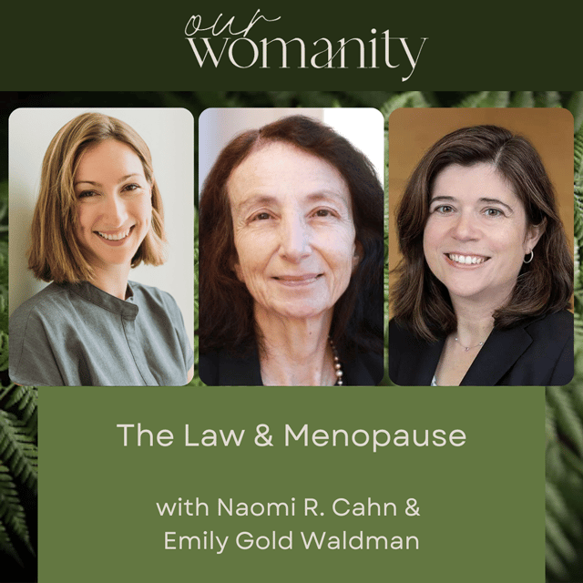 20. The Law and Menopause with Naomi R. Cahn & Emily Gold Waldman image
