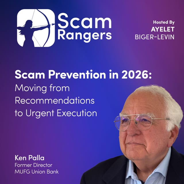 Scam Prevention in 2026: Moving from Recommendations to Urgent Execution,  A Conversation with Ken Palla, Former Cybersecurity Executive at MUFG Union Bank image