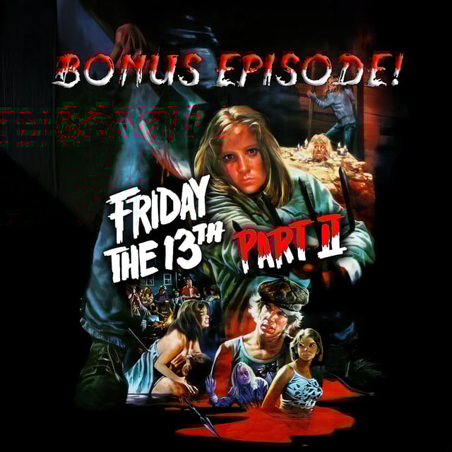 BONUS Ep 151: Friday the 13th Part II image