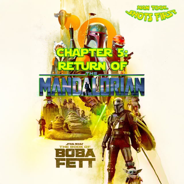 HTSF Ep 67: The Book of Boba Fett Ch 5: The Return of the Mandalorian image