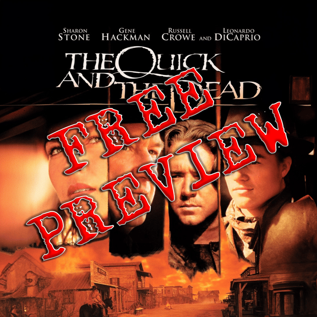 PREVIEW: Ep 65: The Quick and the Dead (1995) image