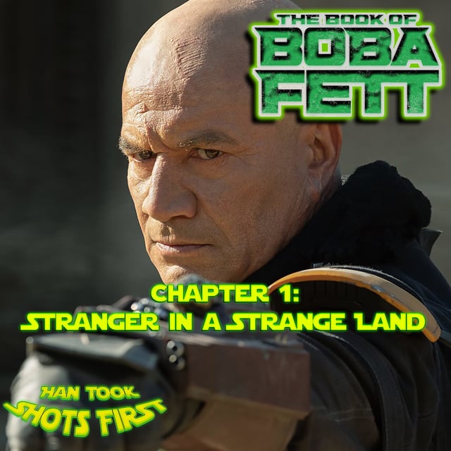 HTSF Ep 35: The Book of Boba Fett Ch 1: Stranger in a Strange Land image