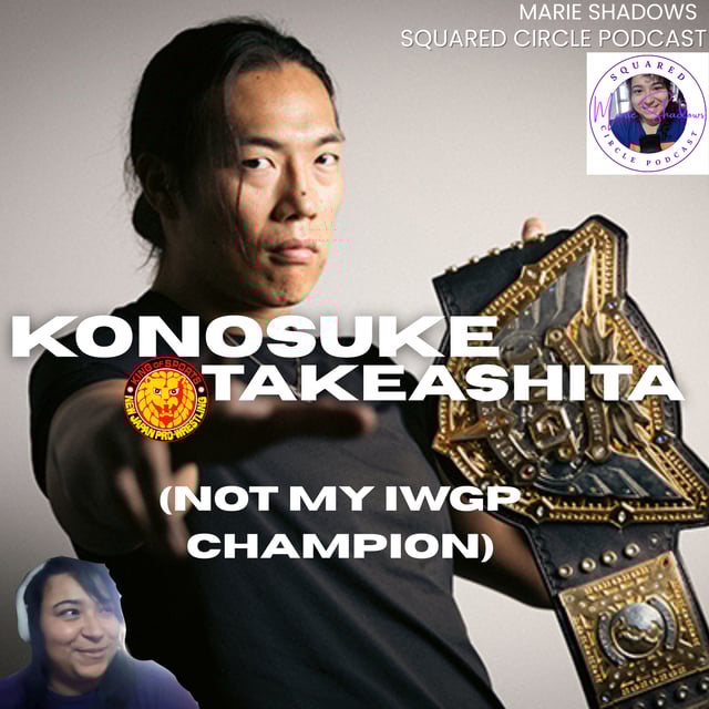 Not My IWGP Champion Konosuke: NJPW’s Struggles, and the State of the AEW Partnership image