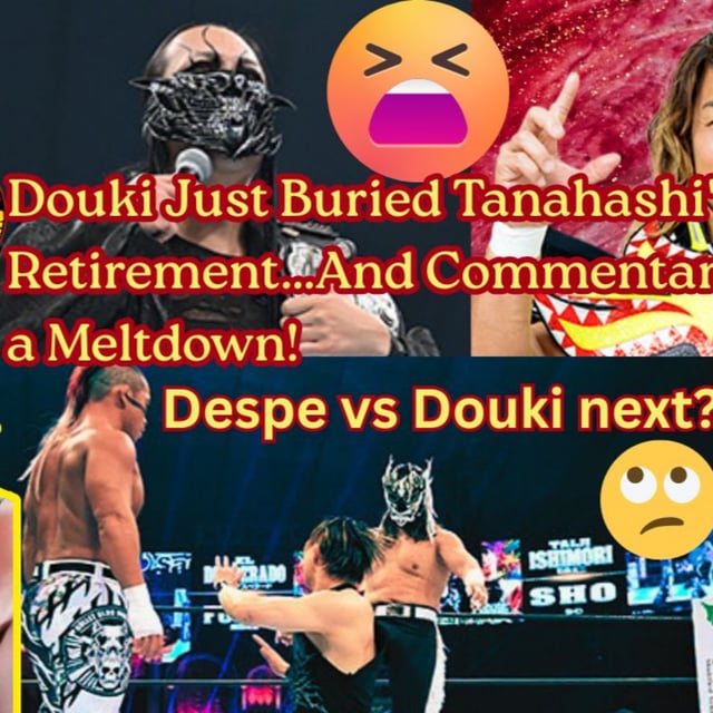Douki Just Buried Tanahashi's Retirement…And Commentary Had a Meltdown | Despe vs Douki Next! WK 20 review  image