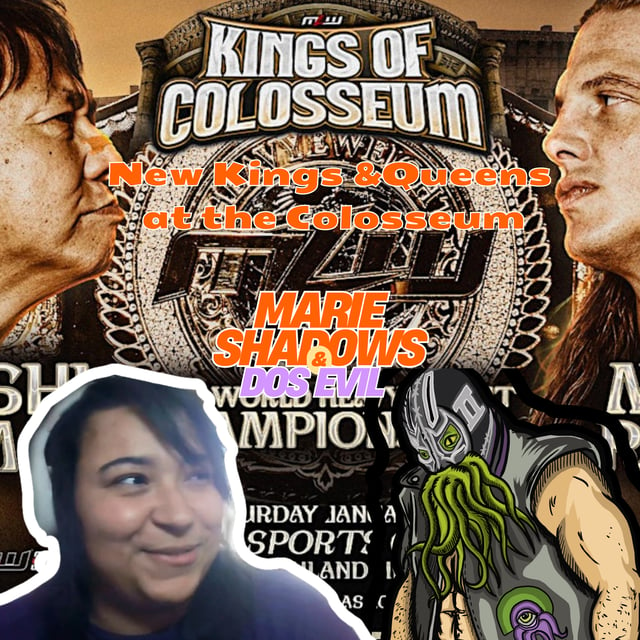 New Kings and Queens at the Colosseum! MLW Review with Dos Evil and Marie Shadows image