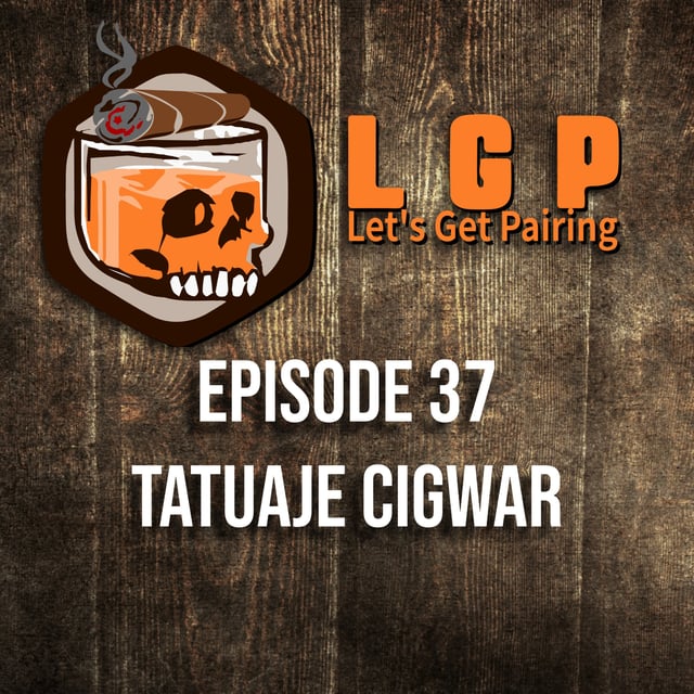 Let's Get Pairing 37 - Tatuaje CiGWAR 2015 image
