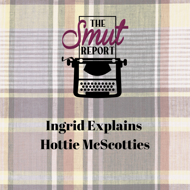 Ingrid Explains Hottie McScotties image