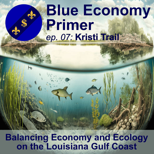 #07 - Balancing Economy and Ecology on the Louisiana Gulf Coast image
