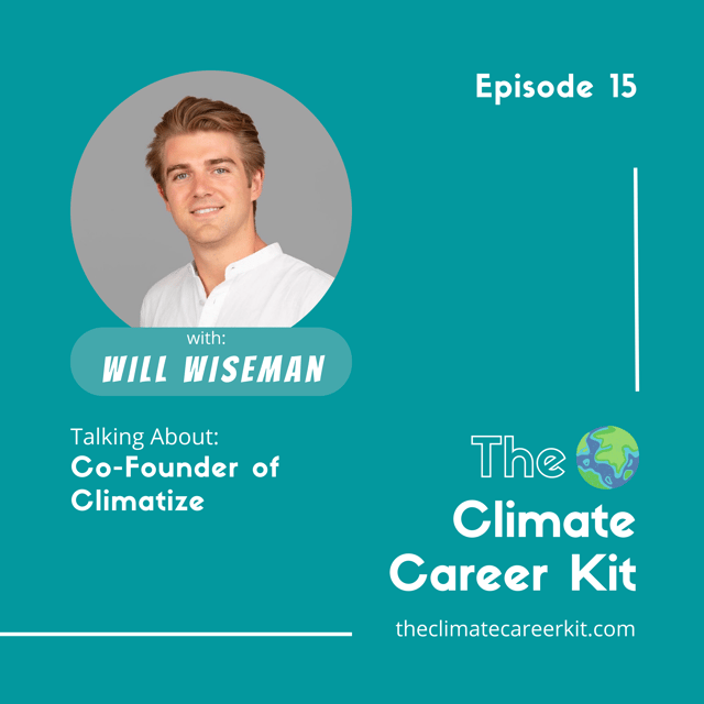 Episode 15: Will Wiseman - Co-Founder of Climatize image