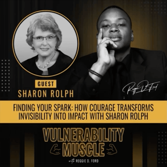 070 - Finding Your Spark: How Courage Transforms Invisibility into Impact with Sharon Rolph image