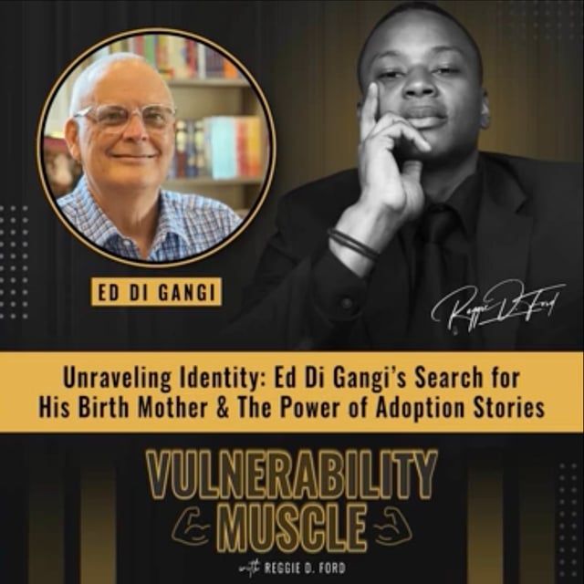064 - Unraveling Identity: Ed Di Gangi’s Search for His Birth Mother & The Power of Adoption Stories image