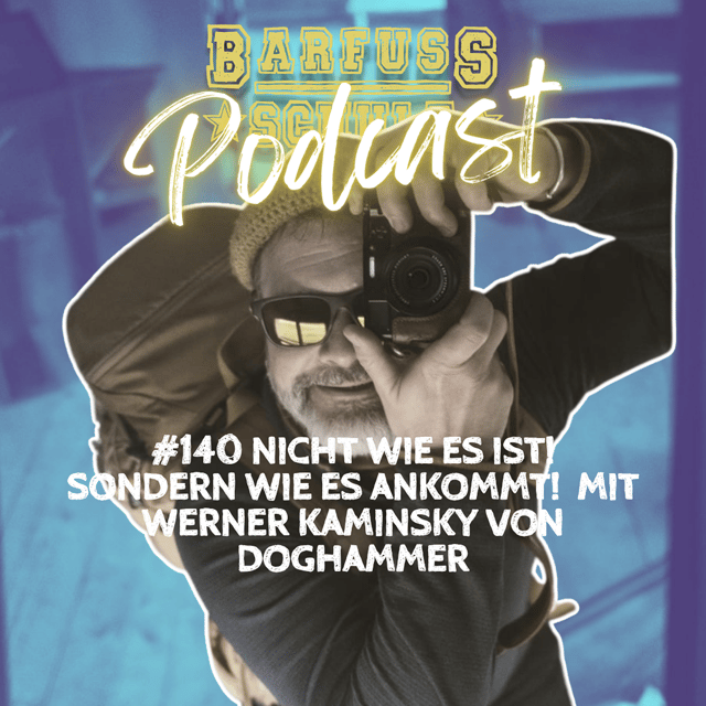 #140 Nicht wie es ist – sondern wie es ankommt | Mit Werner Kaminsky von Doghammer image