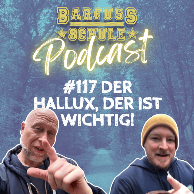 #117 Der Hallux der ist wichtig! image
