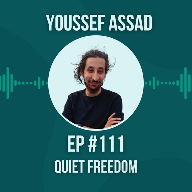 #111 Quiet Freedom w/ Youssef Assad image