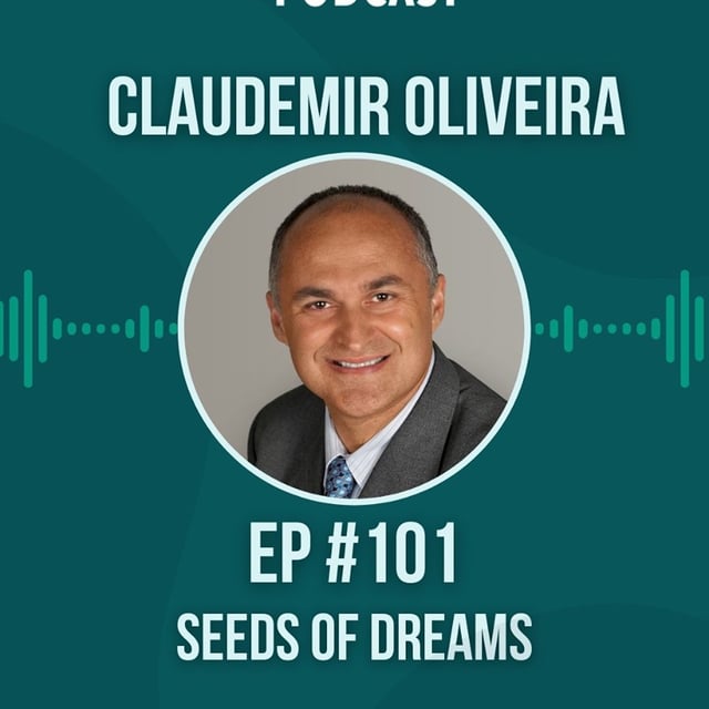 #101 Seeds of Dreams w/ Claudemir Oliveira image