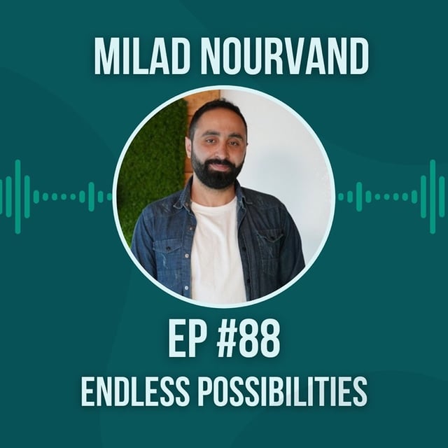 #88 Endless Possibilities w/ Milad Nourvand image