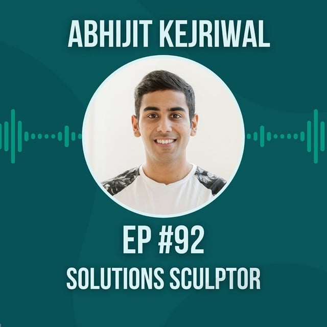 #92 Solutions Sculptor w/ Abhijit Kejriwa image