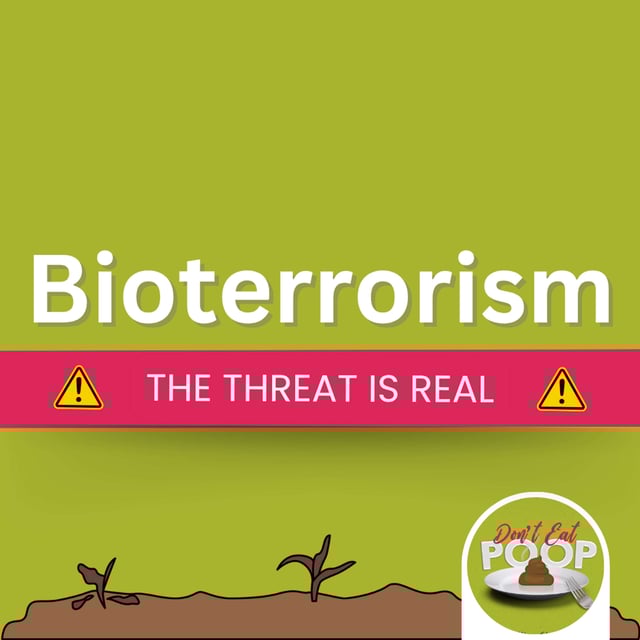 Bioterrorism on the Menu: Agroterror Threats & Food Safety Fallout | Episode 120 image