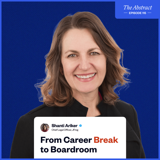 Ep 115: From Career Break to CLO: How Shanti Ariker Rebuilt Her Legal Career image
