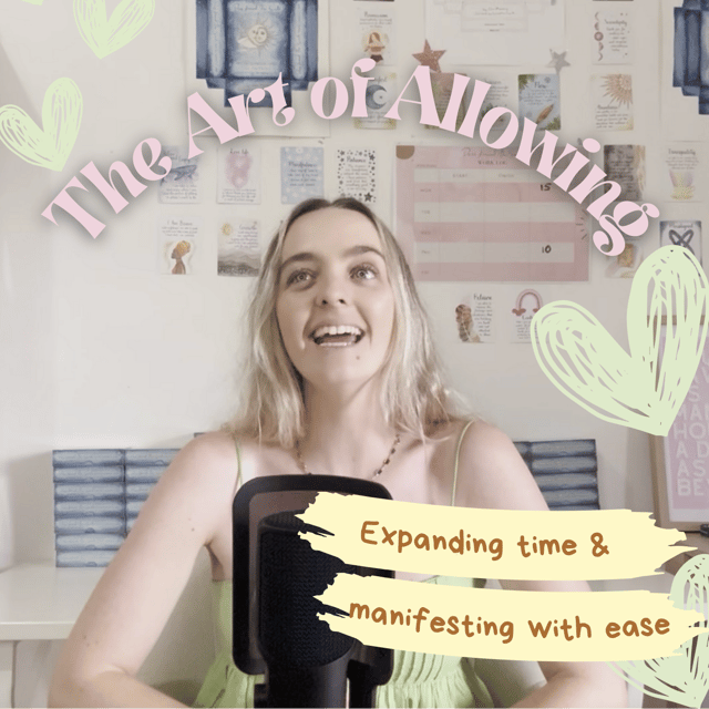 The Art of Allowing ~ Expanding Time & Manifesting with Ease image