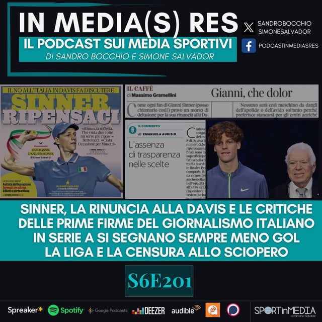 S6E201 | Sinner, la rinuncia alla Davis e le polemiche delle prime firme del giornalismo, in Serie A si segna sempre meno, Sciopero in Liga image