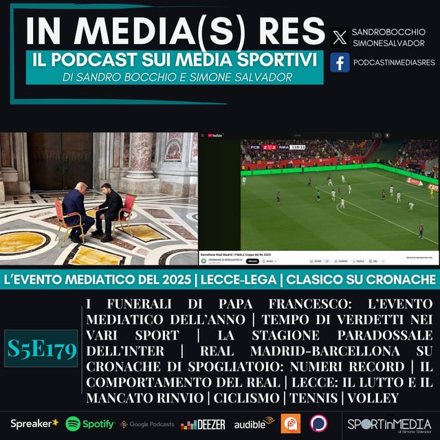 S5E179 | L'evento mediatico del 2025, tempo di verdetti nei vari sport, il Caso Lecce-Lega, Barca-Real su Cronache, Pogacar, Tennis, Volley image