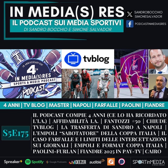 S5E175 | 4 anni (!) di podcast, IA e affidabilità, Fantozzi #50, Chiude TvBlog, Master giornalismo, Napoli, Coppa Italia, Farfalle, Paolini image