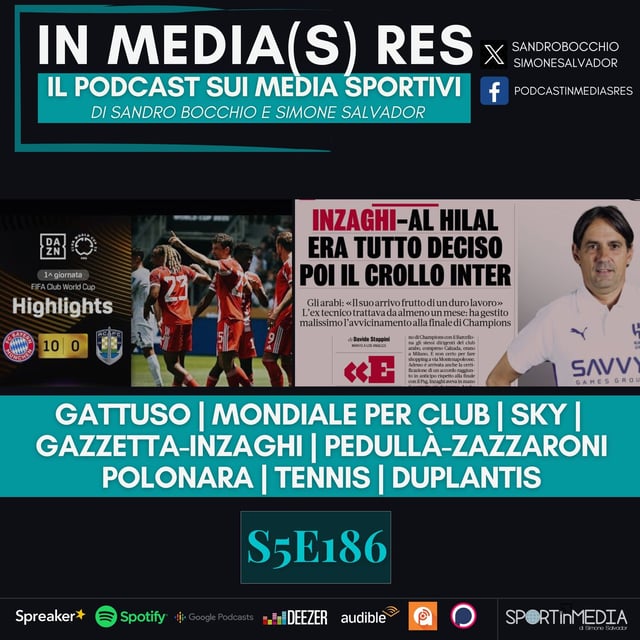 S5E186 | Gattuso, Mondiale per Club, Calciomercato, Sky, Polonara, Tennis, Pedullà-Zazzaroni, Gotta, Duplantis image