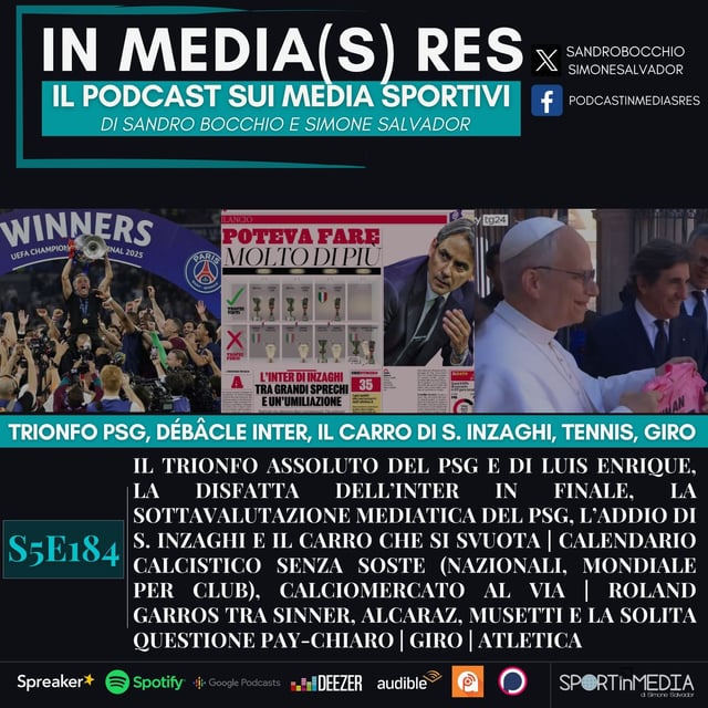 S5E184 | Trionfo PSG, debacle Inter, Simone Inzaghi e Gazzetta, Calendario calcio, Calciomercato al via, Roland Garros, Giro, Atletica image