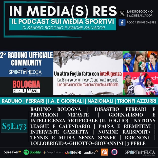 S5E173 | Disastro Ferrari, Giornalismo&IA (l'esperimento del Foglio), Nations League e calendario, Brignone-Lollobrigida-Ghiotto... image
