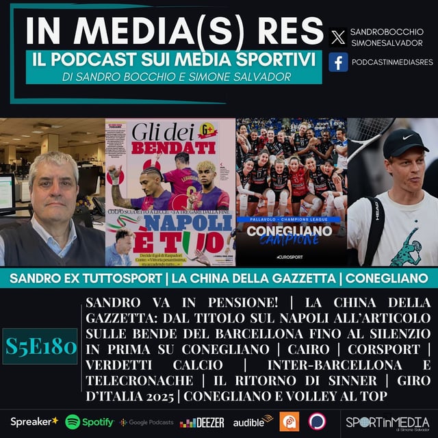 S5E180 | Sandro in pensione, la china della Gazzetta, Inter-Barcellona, il ritorno di Sinner a Roma, Giro 2025, Conegliano e volley image