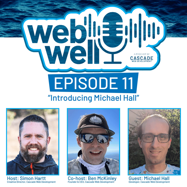 The WebWell Podcast, Episode 11 - "Introducing Michael Hall" image