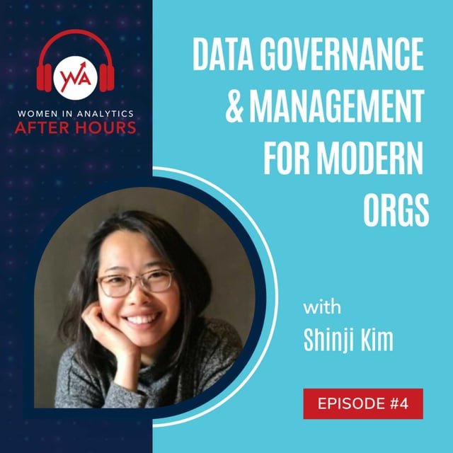 Episode 4 - Data Governance & Management for Modern Orgs with Shinji Kim image